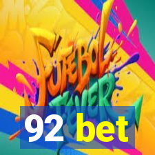 92 bet